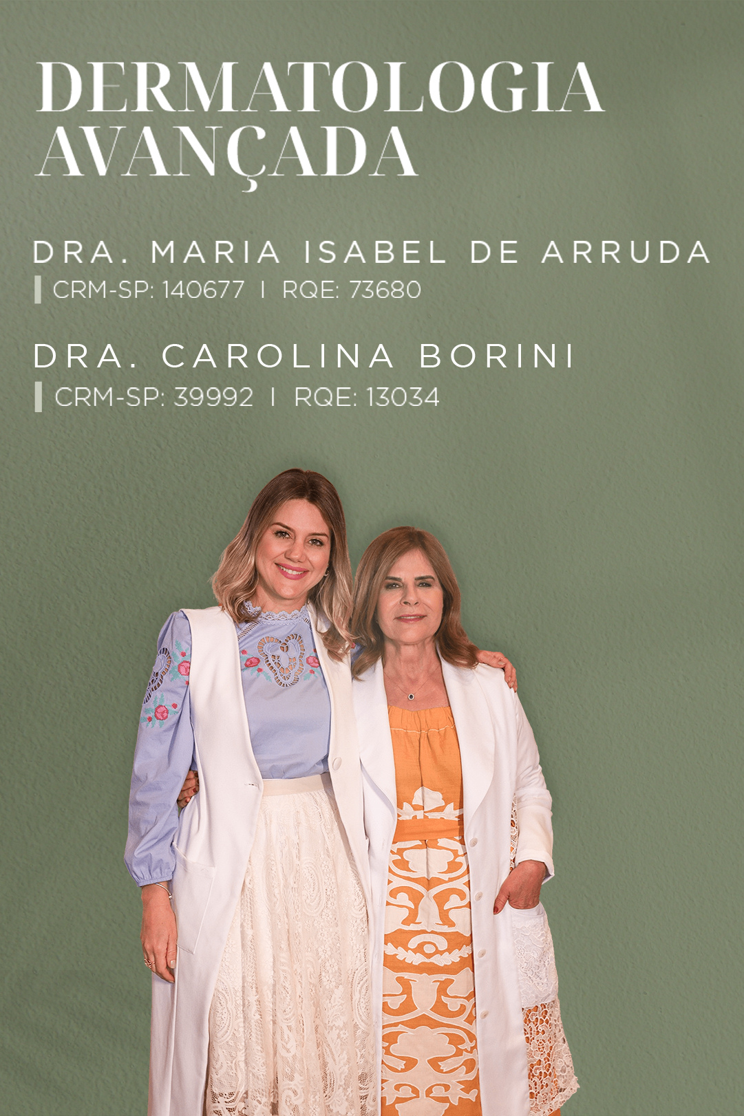 Dra. Maria Isabel de Arruda e Dra. Carolina Borini