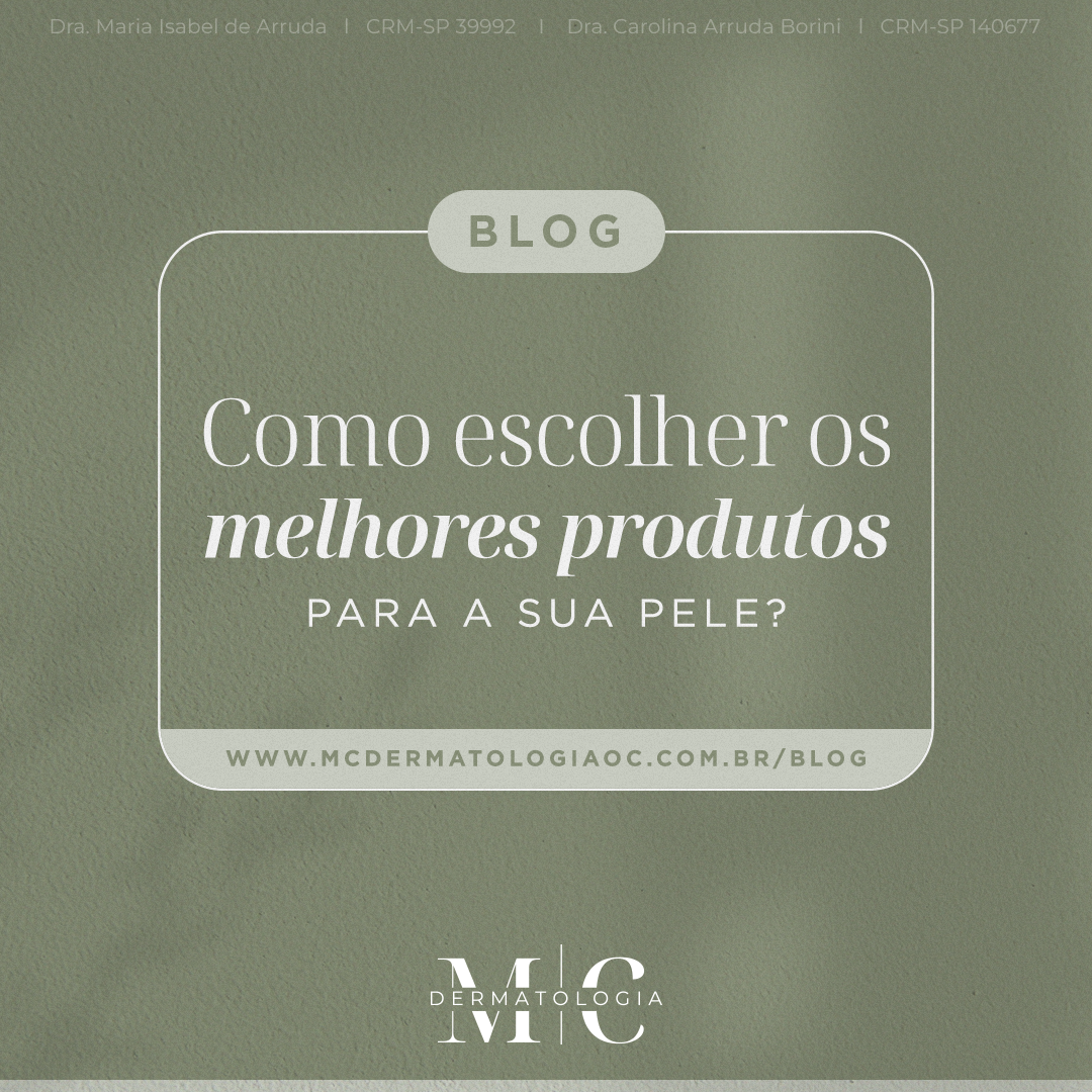 Como escolher os produtos para a sua pele?
